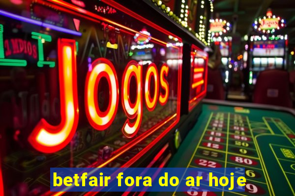 betfair fora do ar hoje